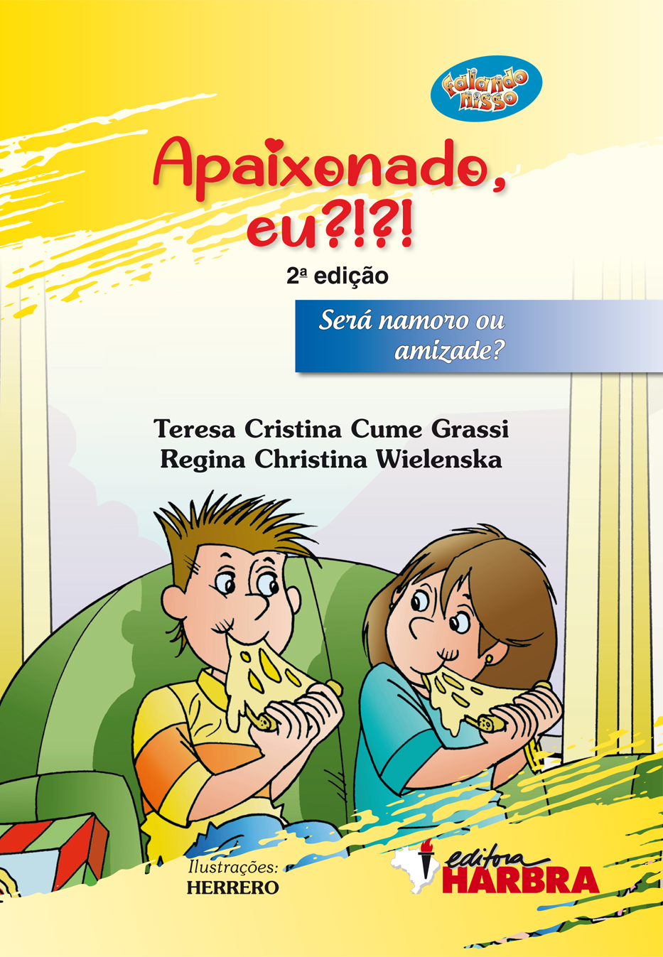 Apaixonado, Eu?!?! - coleção Falando Nisso - 2.ª edição
