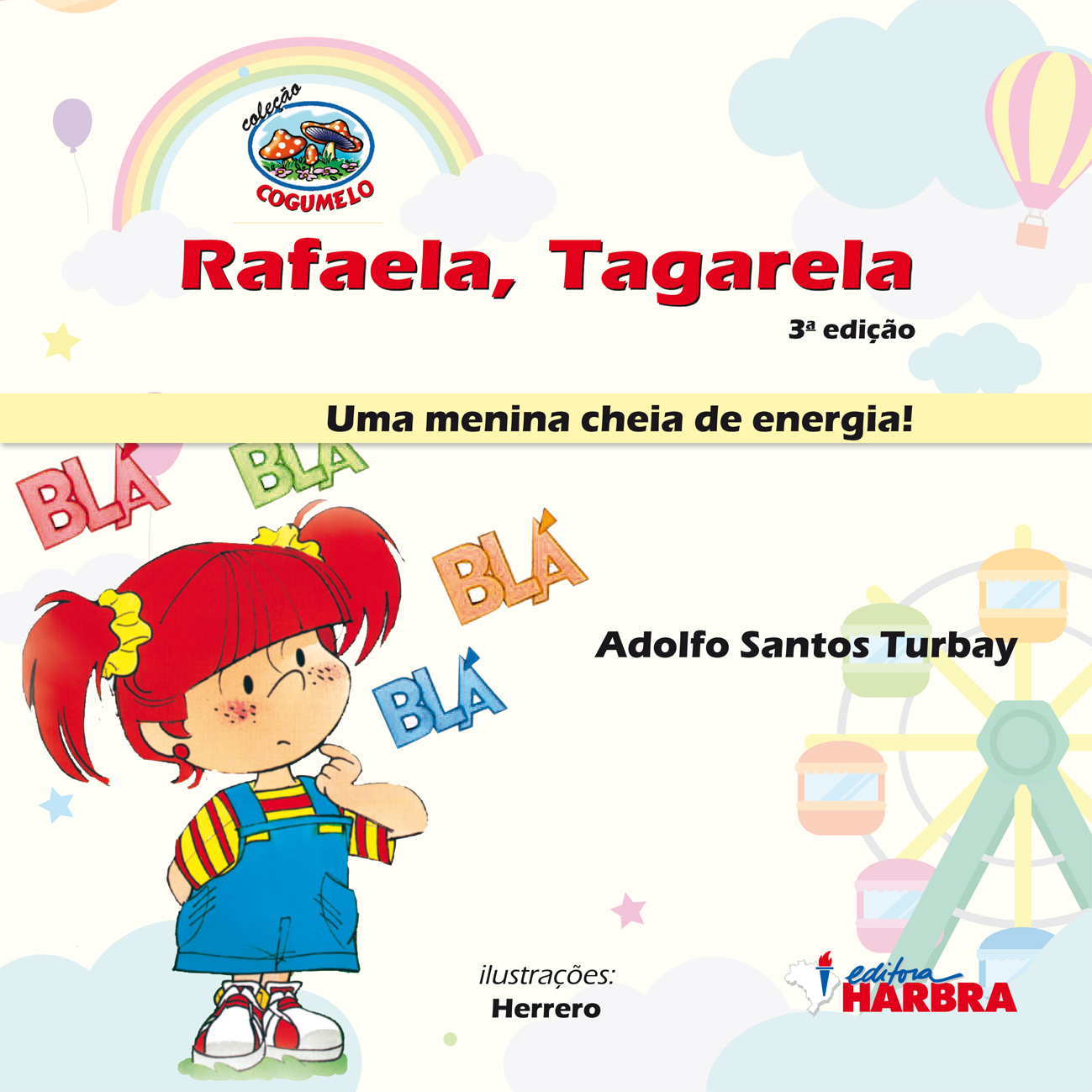 Rafaela, Tagarela - 3.ª edição - coleção Cogumelo